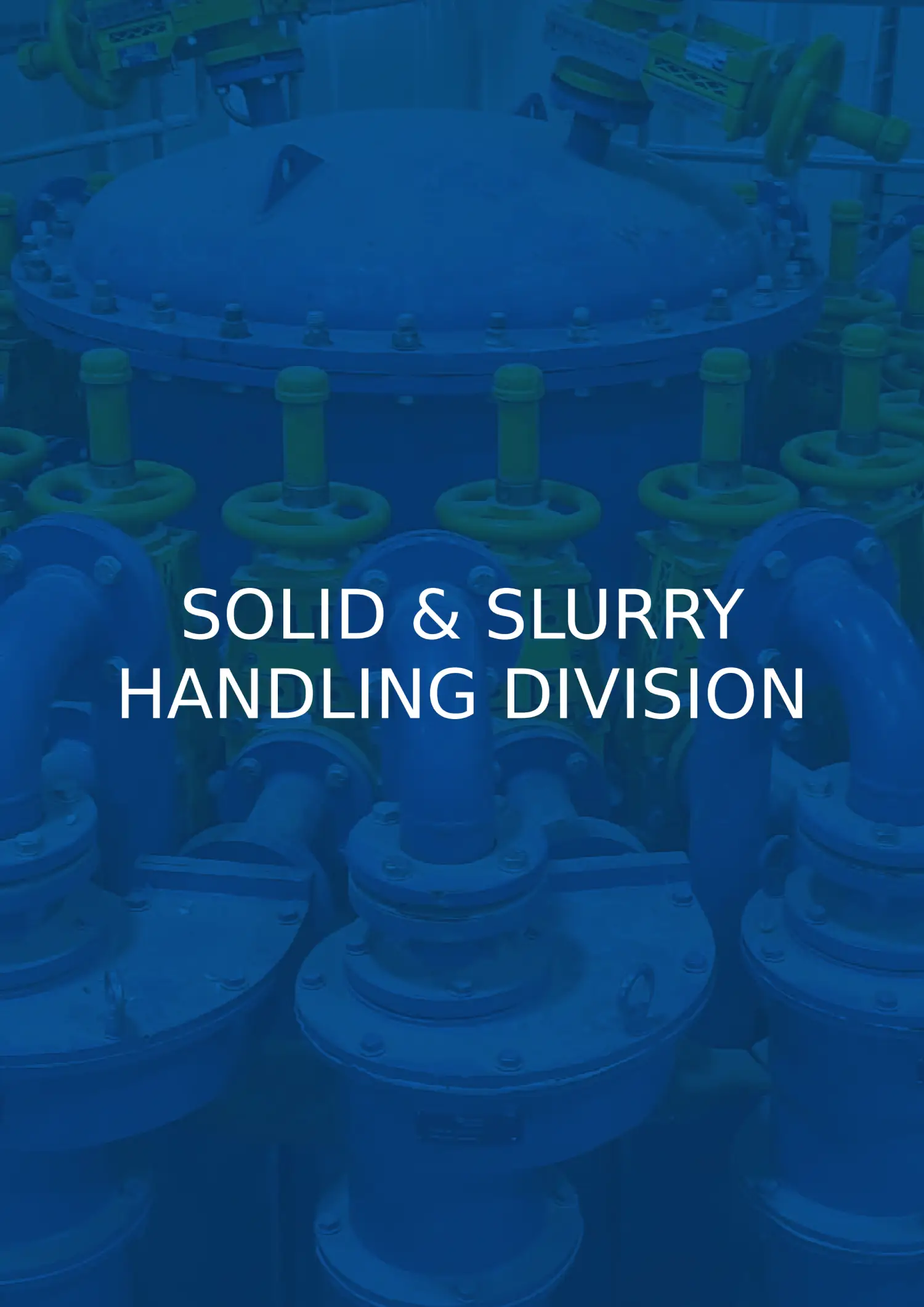 Solid & slurry handling divison